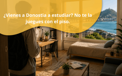 ¿Vienes a Donostia a estudiar? No te la juegues con el piso.
