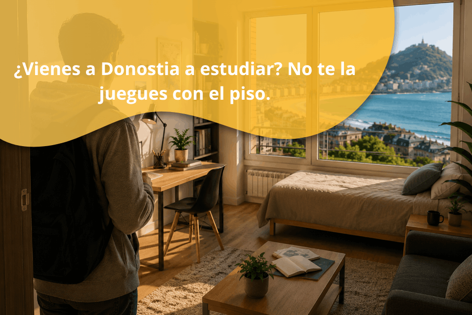 ¿Vienes a Donostia a estudiar? No te la juegues con el piso.